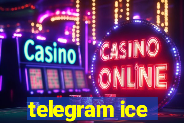 telegram ice